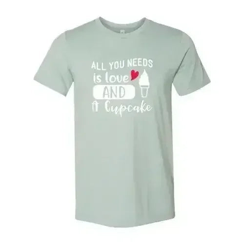 All You Need Is Love And Cupcake T-Shirt – Soft Cotton Tee - SJB-DIAMOND ELITES