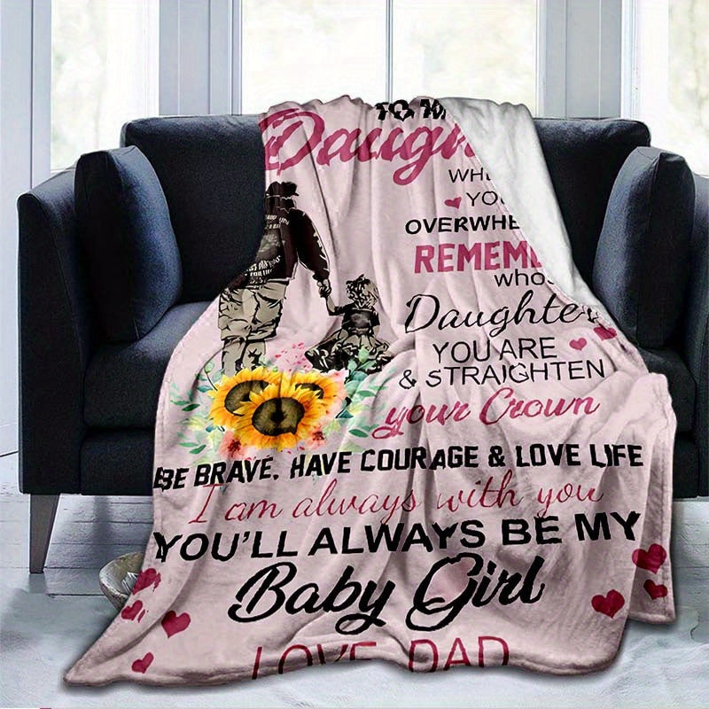 Dad to Daughter Encouragement Polyester Blanket - Soft, Warm Gift for Daughter's Birthday, Graduation, Anniversary, with Loving Message from Dad, Large Size, 100% Polyester Lootquake LLC