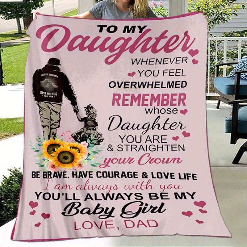 Dad to Daughter Encouragement Polyester Blanket - Soft, Warm Gift for Daughter's Birthday, Graduation, Anniversary, with Loving Message from Dad, Large Size, 100% Polyester Lootquake LLC