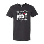 All You Need Is Love And Cupcake T-Shirt – Soft Cotton Tee - SJB-DIAMOND ELITES