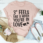 3 Feels Like 8 When You're In Love Tee Peachy Sunday