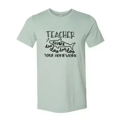 Teacher Shark Doo Doo Your Homework Shirt Femstylo