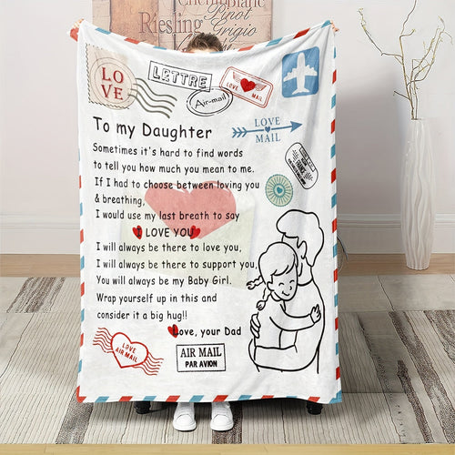 1pc To My Daughter Blanket From Dad Flannel Letter Dad To Daughter Gift Blanket For Home Travel, Warmest Gift Throw Blanket Lootquake LLC