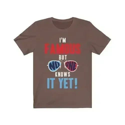 I am Famous But No One Knows it Yet Short Sleeve - SJB-DIAMOND ELITES