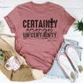 Certainty Amongst Uncertainty Tee Peachy Sunday