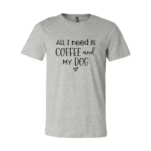 All I Need Is Coffee And My Dog Printed T-Shirt - SJB-DIAMOND ELITES