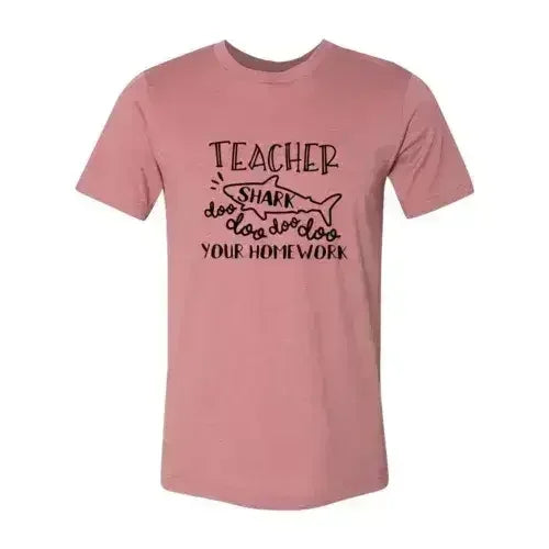 Teacher Shark Doo Doo Your Homework Shirt Femstylo