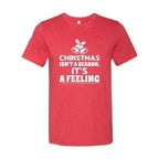Christmas Is Not A Season Its A Feeling Shirt Femstylo