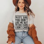 97% Sure You Don't Like Me But 100% Sure I Don't Care Tee Peachy Sunday