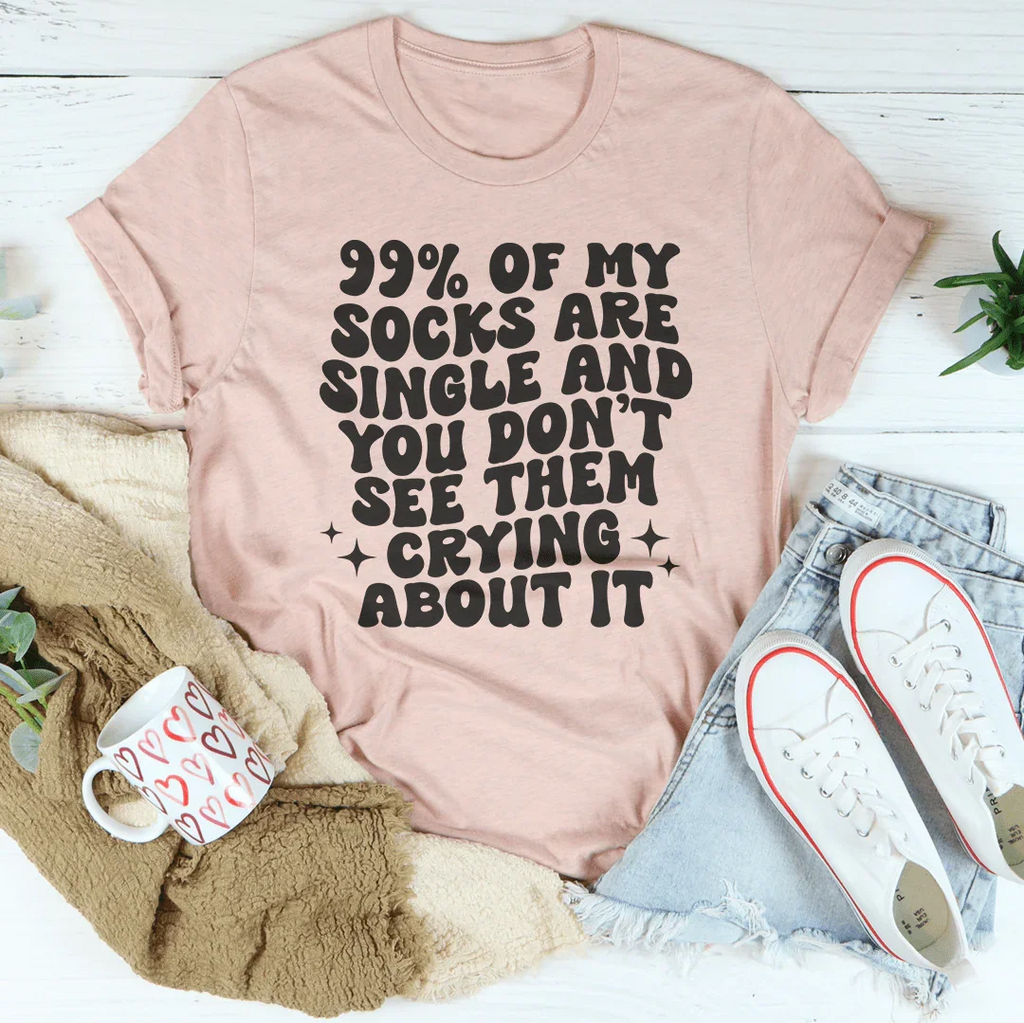 99% Of My Socks Are Single Tee Peachy Sunday
