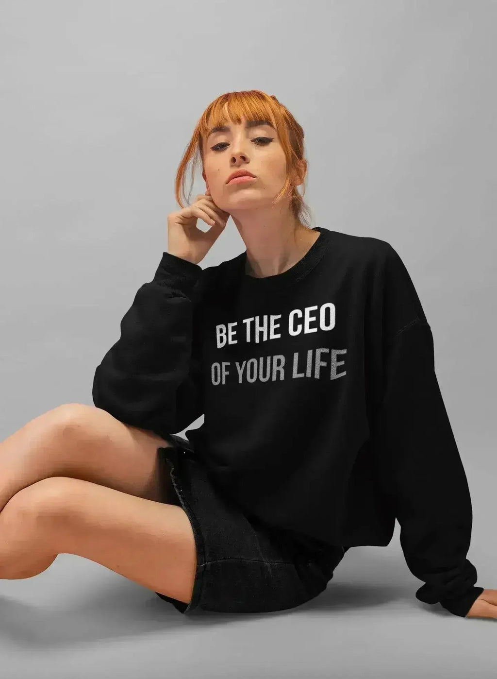 CEO of Your Life Sweat Shirt - SJB-DIAMOND ELITES