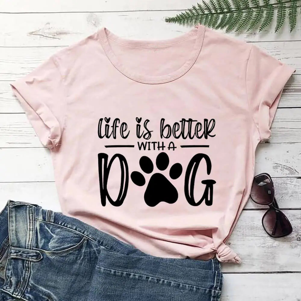 Life Is Better With A Dog Shirt Pi-Mart