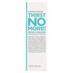 Formula 10.0.6 Thirst No More Moisturizer 1.69 fl oz - New This is Beauty US