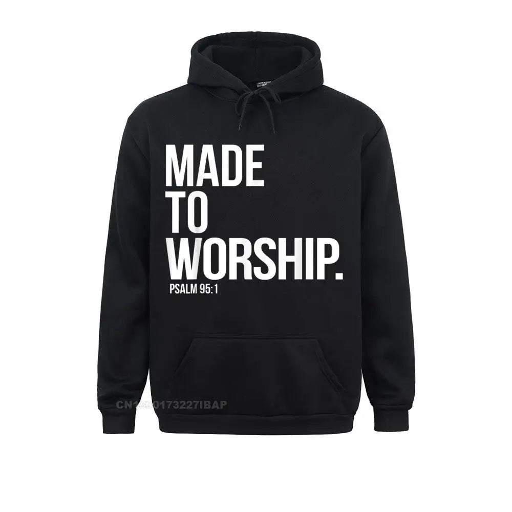 Made To Worship Psalm 95 1 Faith Based Christian Hoodie Print Mens Sweatshirts Plain Long Sleeve Hoodies Hip Hop Sportswears Lootquake LLC