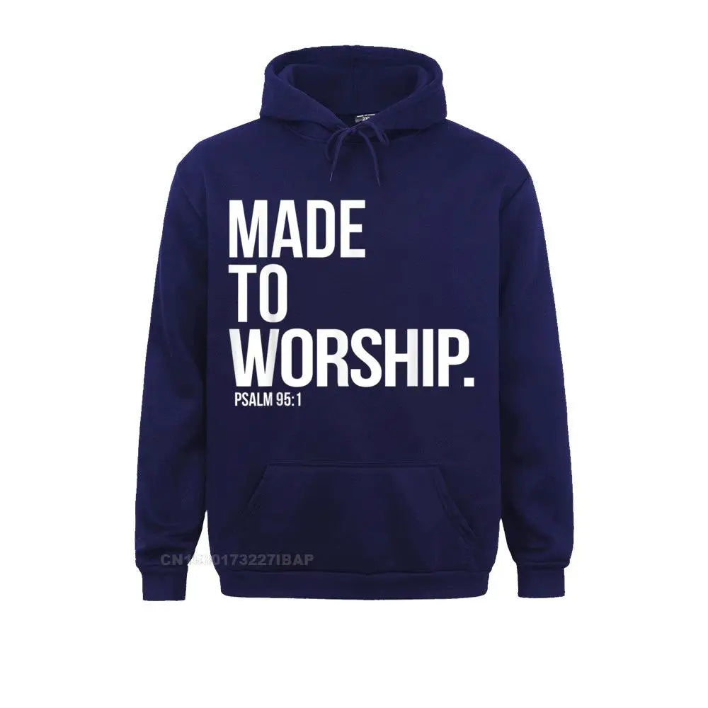 Made To Worship Psalm 95 1 Faith Based Christian Hoodie Print Mens Sweatshirts Plain Long Sleeve Hoodies Hip Hop Sportswears Lootquake LLC