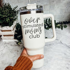Over Stimulated 40oz Insulated Travel Mug With Handle Lid Straw Moms Tumbler BandsCo Straps