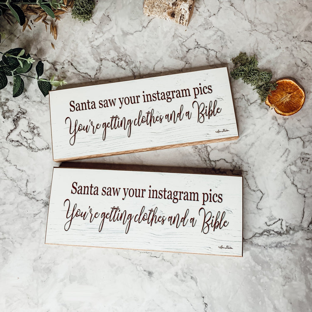 Handmade Wood Christmas Sign Santa Saw Your Instagram He Is Getting You Clothes And A Bible Mantel BandsCo Straps