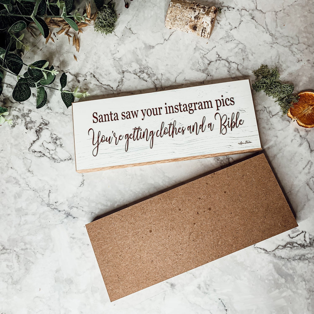 Handmade Wood Christmas Sign Santa Saw Your Instagram He Is Getting You Clothes And A Bible Mantel BandsCo Straps
