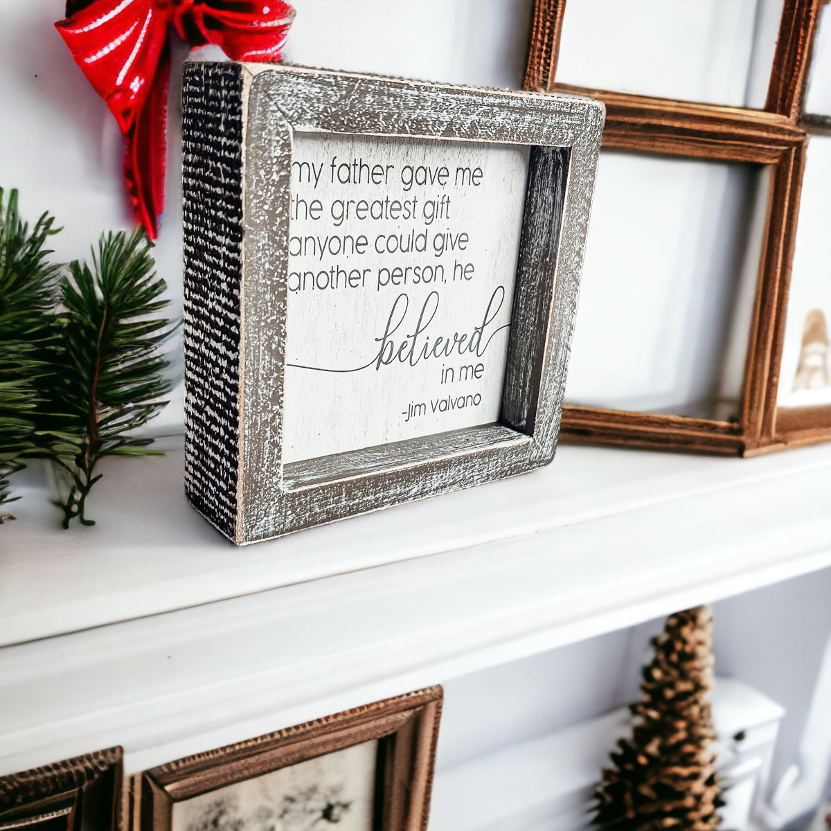 Jim Valvano Quote Framed Wooden Sign 5 Inch Greatest Gift My Father Believed In Me Wall Decor BandsCo Straps