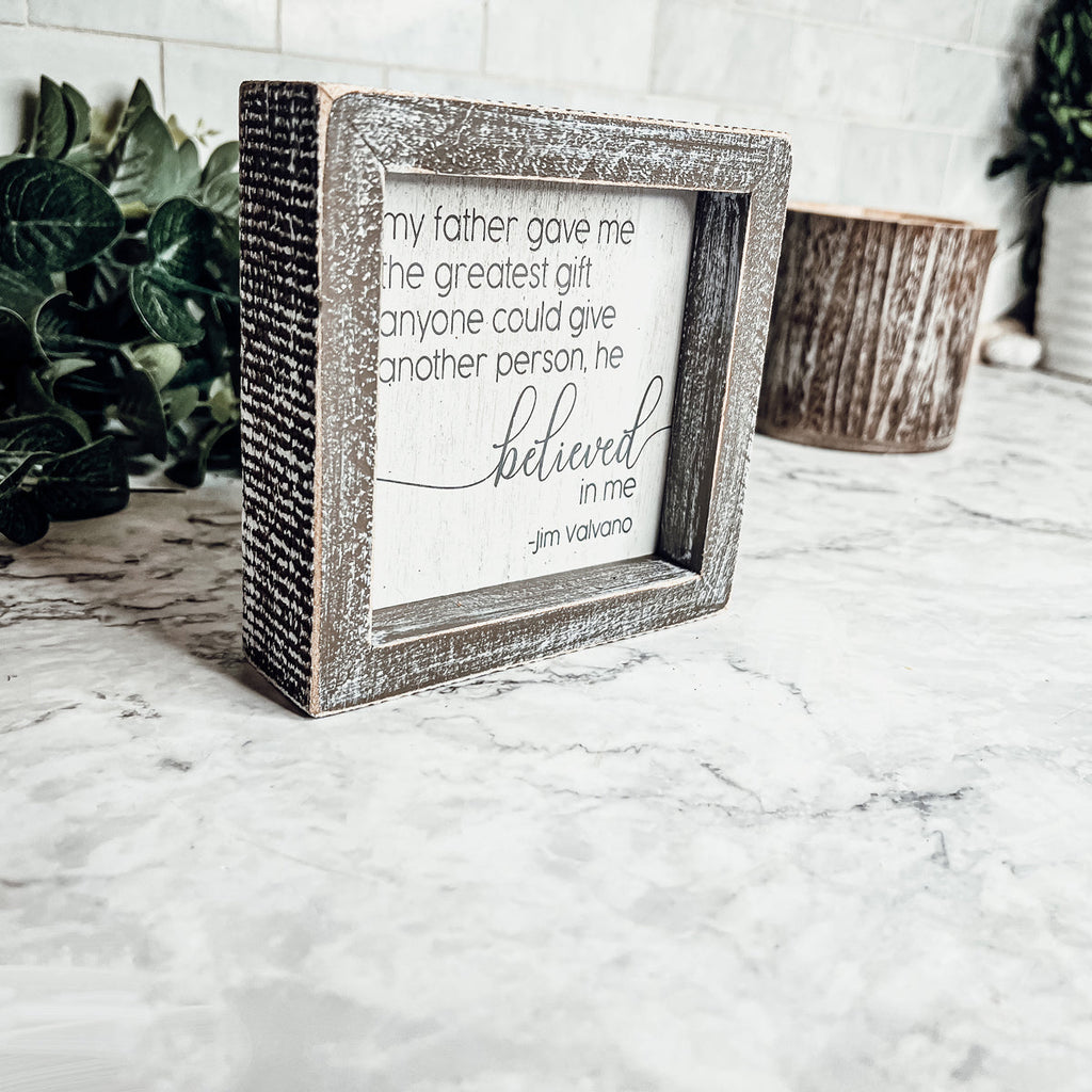 Jim Valvano Quote Framed Wooden Sign 5 Inch Greatest Gift My Father Believed In Me Wall Decor BandsCo Straps