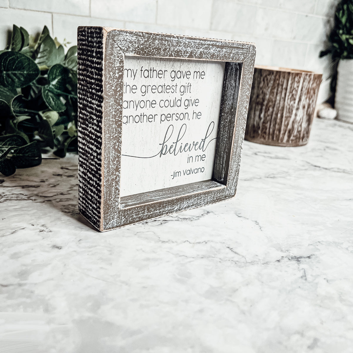 Jim Valvano Quote Framed Wooden Sign 5 Inch Greatest Gift My Father Believed In Me Wall Decor BandsCo Straps