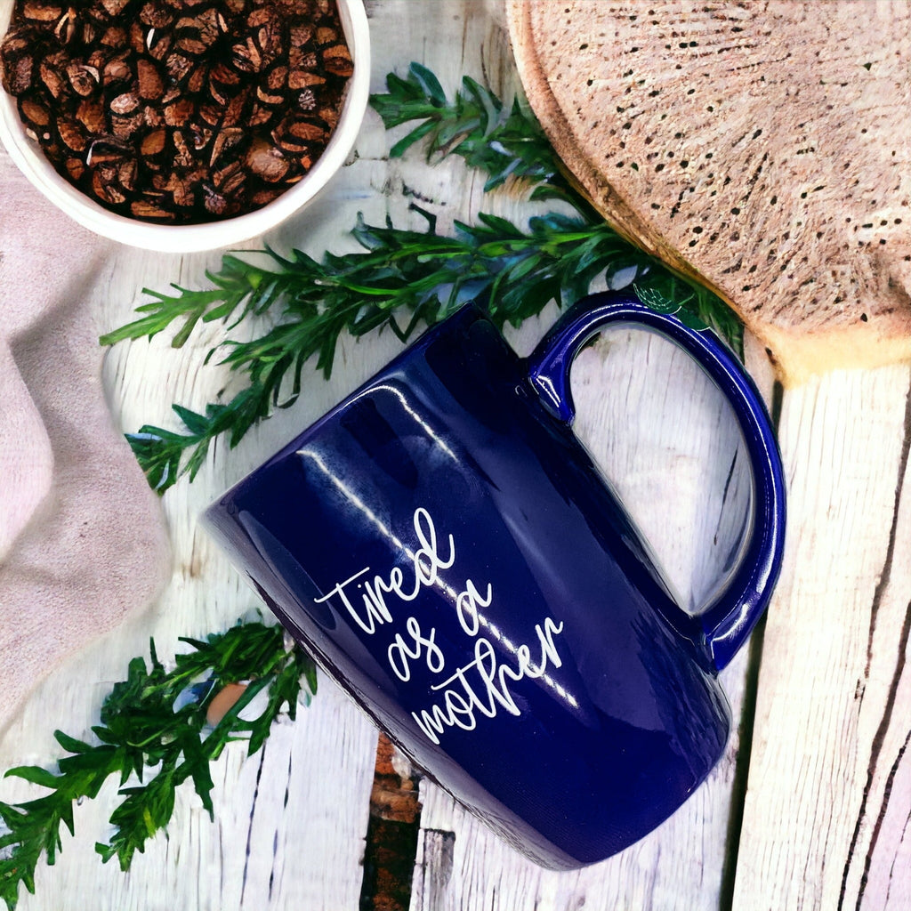 Tired As A Mother Grande Limited Edition Round 2 Mug Gift For Mom Navy Royal Blue Or White BandsCo Straps