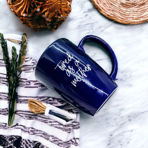 Tired As A Mother Grande Limited Edition Round 2 Mug Gift For Mom Navy Royal Blue Or White BandsCo Straps