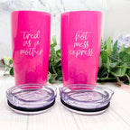 Pink Travel Mug 18oz Stainless Steel Tired As A Mother Insulated Coffee Tumbler Gift For Mom BandsCo Straps