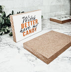 Witch Better Have My Candy Wooden Halloween Sign 6 X 4 X 1 Inch Rustic Orange Black Decor BandsCo Straps