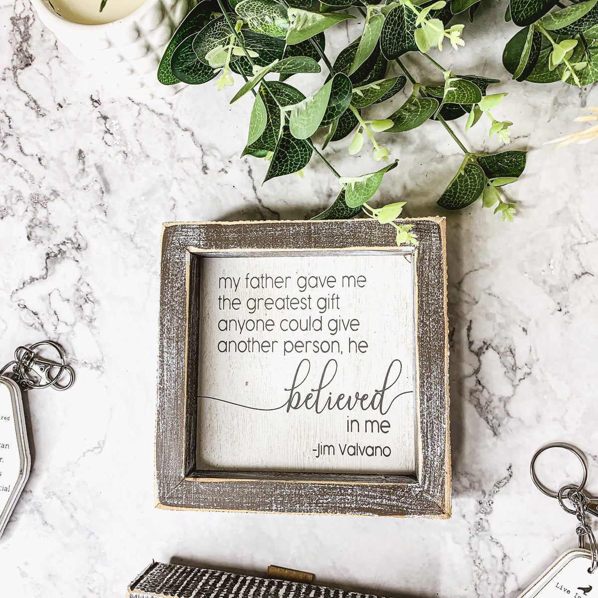 Jim Valvano Quote Framed Wooden Sign 5 Inch Greatest Gift My Father Believed In Me Wall Decor BandsCo Straps