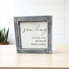 Sea Hag Wooden Sign 5x5 Distressed Gray Frame Funny Morning Mermaid Pre Coffee Decor Plaque BandsCo Straps