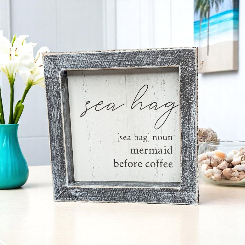 Sea Hag Wooden Sign 5x5 Distressed Gray Frame Funny Morning Mermaid Pre Coffee Decor Plaque BandsCo Straps