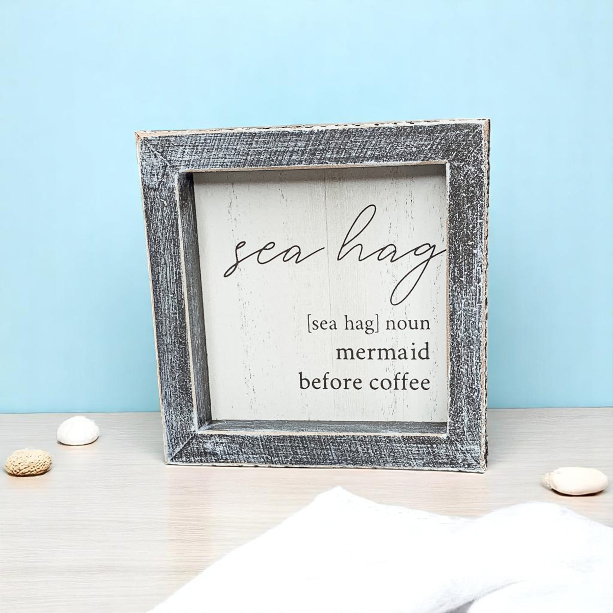 Sea Hag Wooden Sign 5x5 Distressed Gray Frame Funny Morning Mermaid Pre Coffee Decor Plaque BandsCo Straps