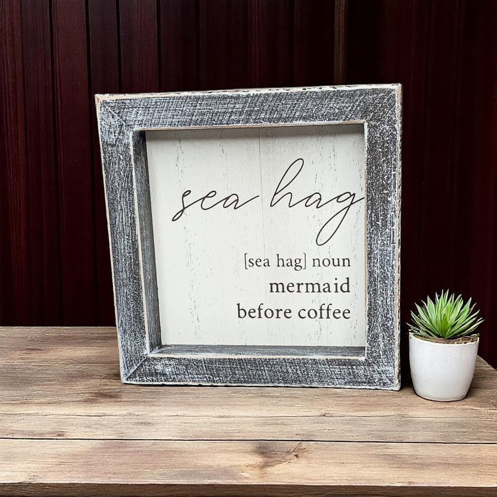 Sea Hag Wooden Sign 5x5 Distressed Gray Frame Funny Morning Mermaid Pre Coffee Decor Plaque BandsCo Straps