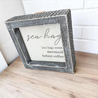 Sea Hag Wooden Sign 5x5 Distressed Gray Frame Funny Morning Mermaid Pre Coffee Decor Plaque BandsCo Straps
