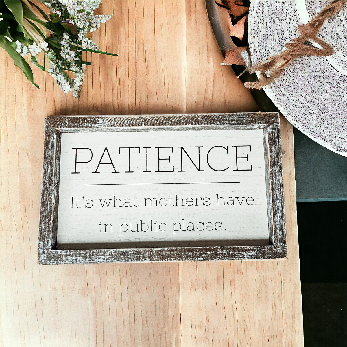 Wooden Framed Patience Sign For Mom 10x6 Funny Mothers Quote Home Decor Gift For Mothers BandsCo Straps