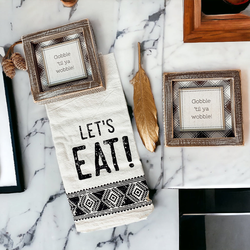 Thanksgiving Gobble Til Ya Wobble Tabletop Sign 5x5x1.5 Holiday Decor Party Cute Gift BandsCo Straps