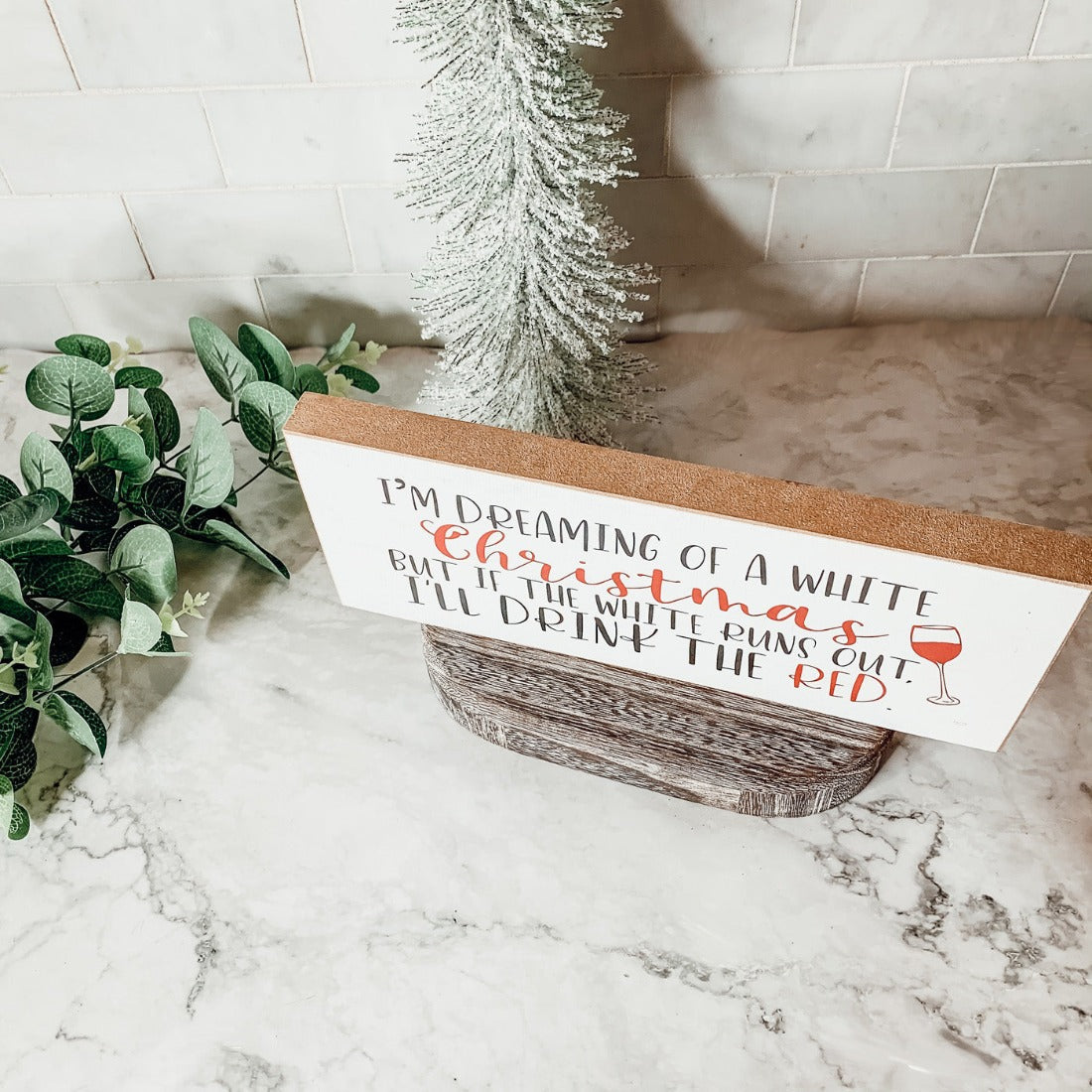 White Christmas Sign Funny Wood Tabletop Mantel Holiday Decor 10 x 4 x 1 Handmade Gift BandsCo Straps