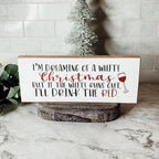 White Christmas Sign Funny Wood Tabletop Mantel Holiday Decor 10 x 4 x 1 Handmade Gift BandsCo Straps