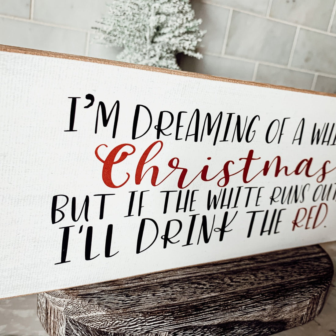 White Christmas Sign Funny Wood Tabletop Mantel Holiday Decor 10 x 4 x 1 Handmade Gift BandsCo Straps