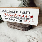 White Christmas Sign Funny Wood Tabletop Mantel Holiday Decor 10 x 4 x 1 Handmade Gift BandsCo Straps