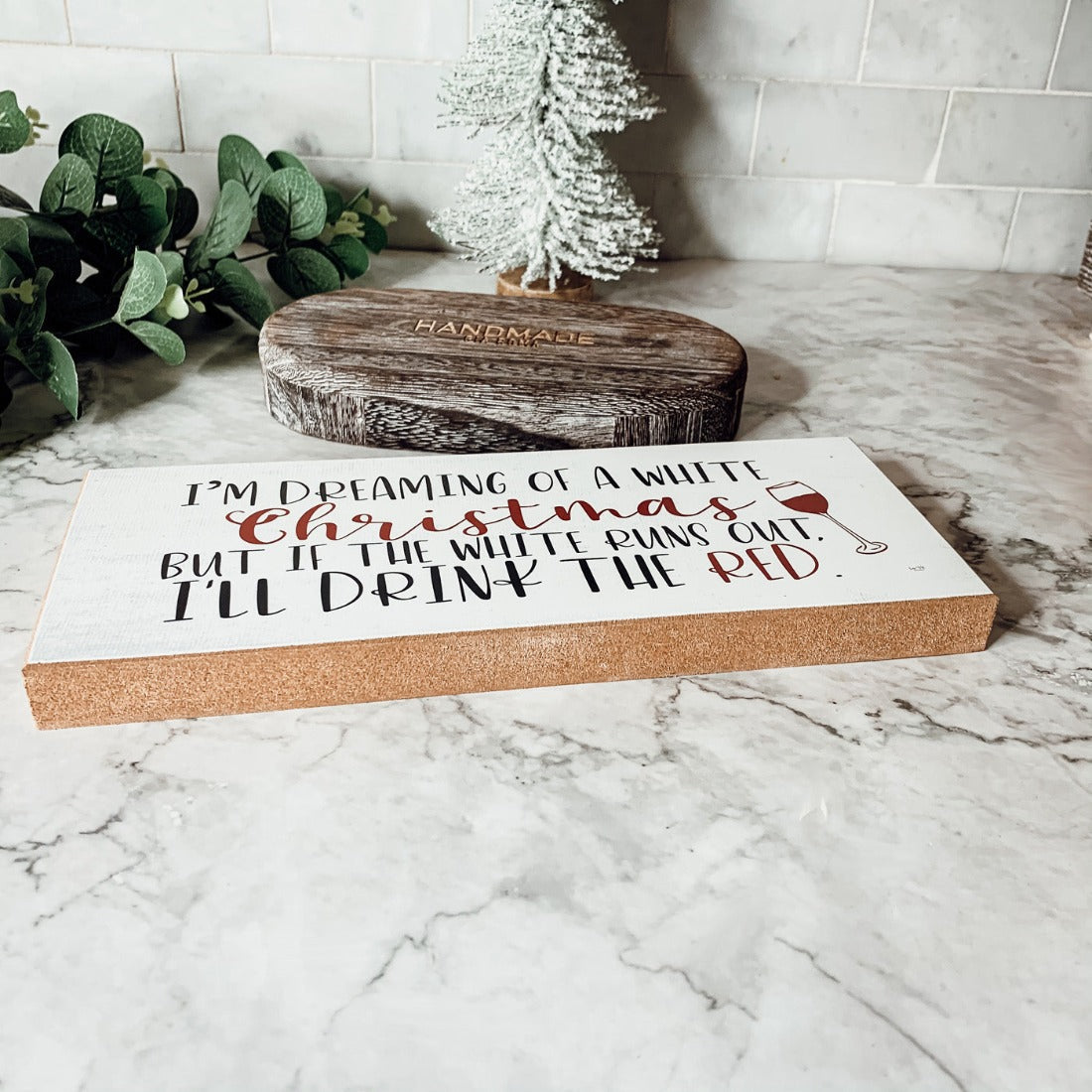 White Christmas Sign Funny Wood Tabletop Mantel Holiday Decor 10 x 4 x 1 Handmade Gift BandsCo Straps