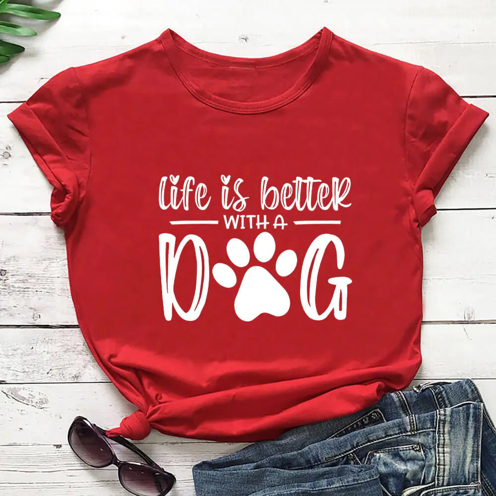 Life Is Better With A Dog Shirt Pi-Mart