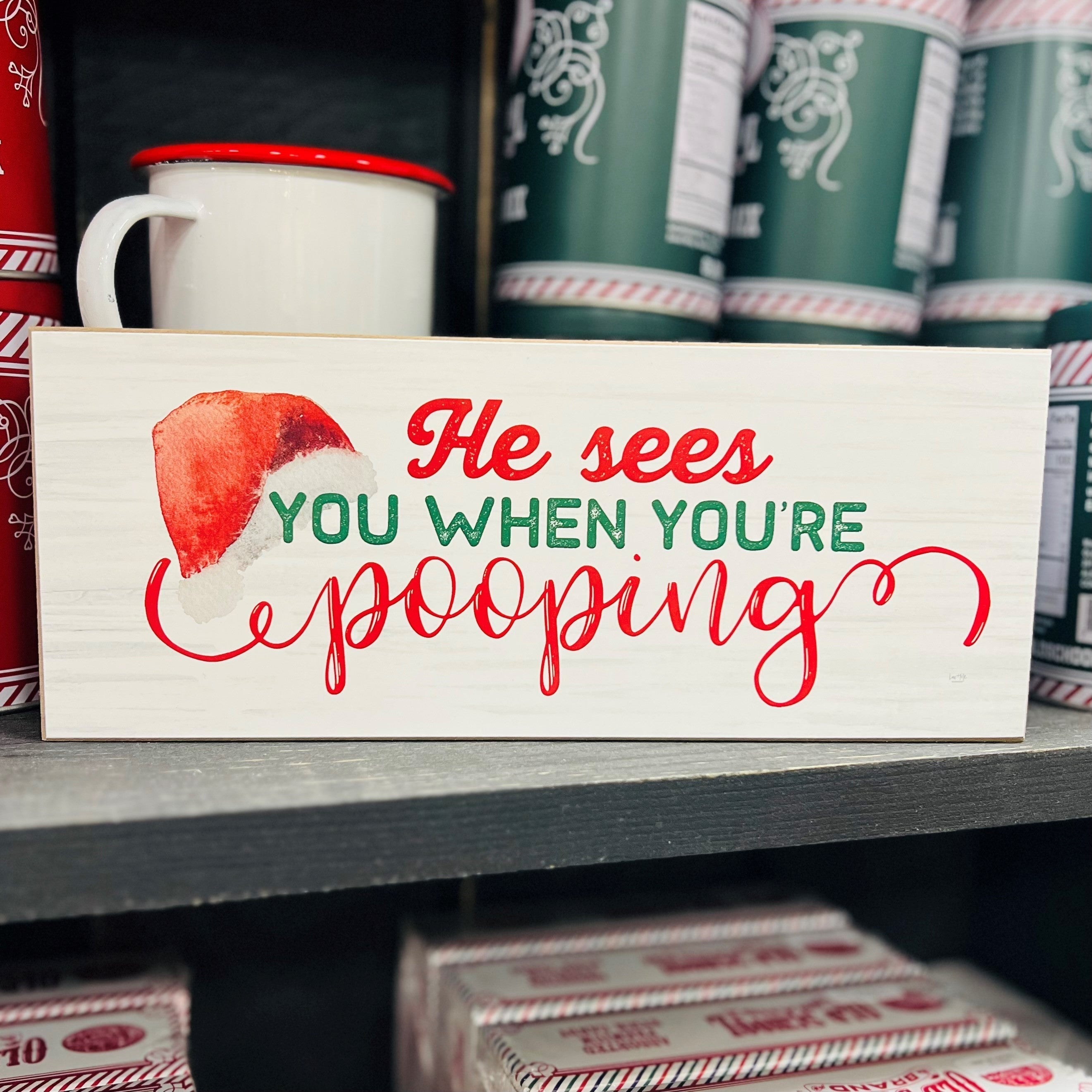 Funny Christmas Wooden Sign He Sees You When You're Pooping 10x4x1 Thick Holiday Decor BandsCo Straps