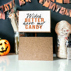 Witch Better Have My Candy Wooden Halloween Sign 6 X 4 X 1 Inch Rustic Orange Black Decor BandsCo Straps