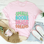Small Boobs Huge Dreams Tee Peachy Sunday