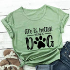 Life Is Better With A Dog Shirt Pi-Mart