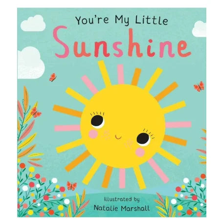 Nicola Edwards' Early Learning Board Book You're My Little Sunshine Lootquake LLC