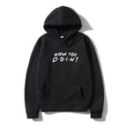 FRIENDS Printed Men Hoodies Sweatshirts Casual How You Doin Hoodie Sweatshirt Fashion hip hop Streetwear Hot Clothes Plus size Pi-Mart