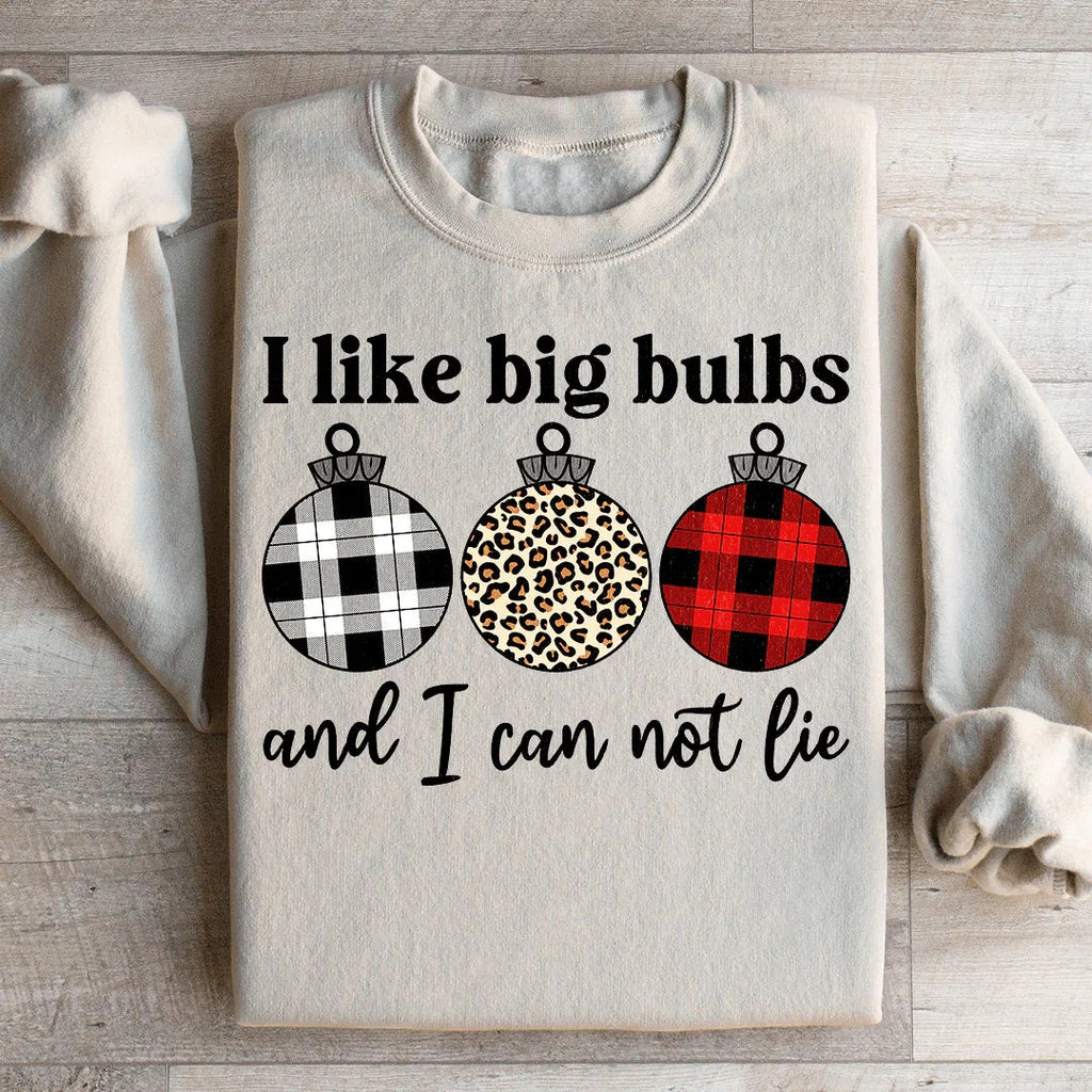 I Like Big Bulbs Sweatshirt Peachy Sunday